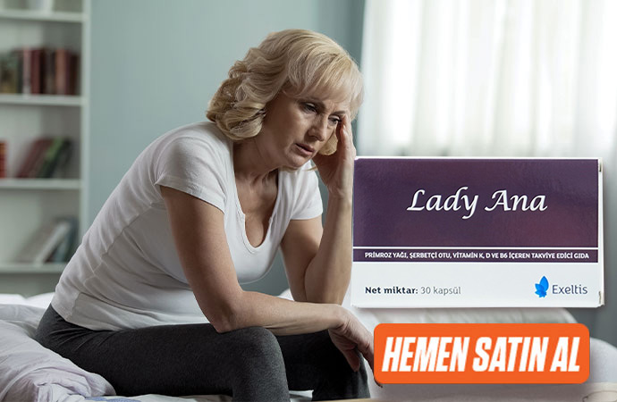 Menopoz belirtileri için kullanabileceğiniz gıda takviyesi: Lady Ana